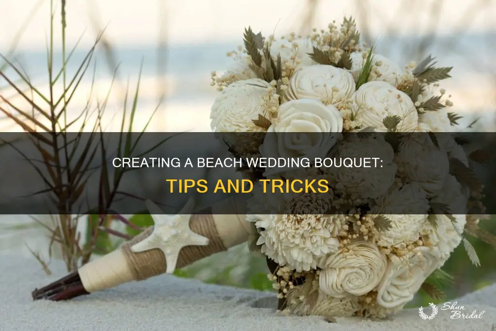 how to make beach wedding bouquet