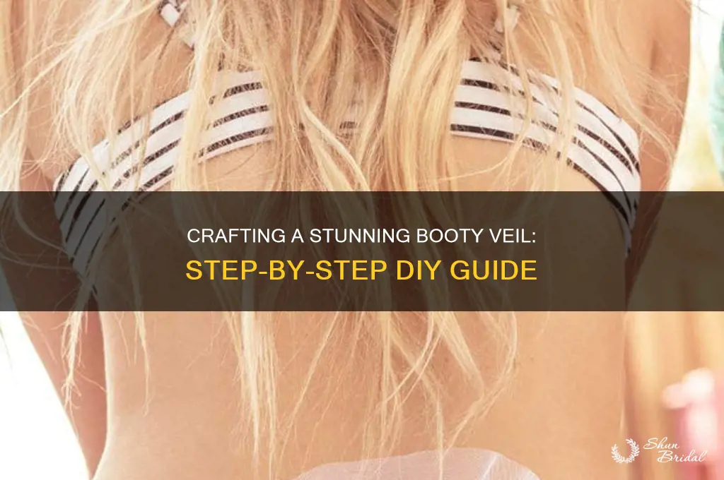 how to make booty veil