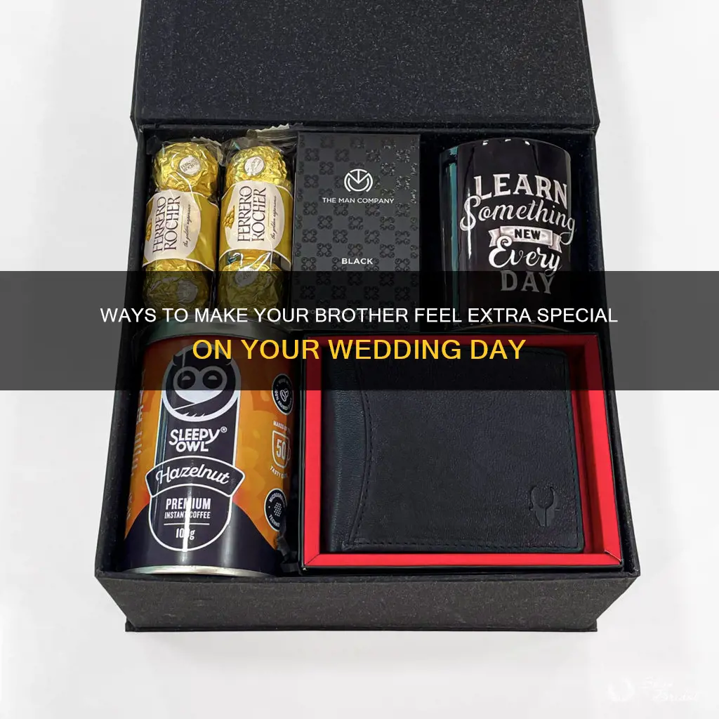 how to make brother feel special at wedding