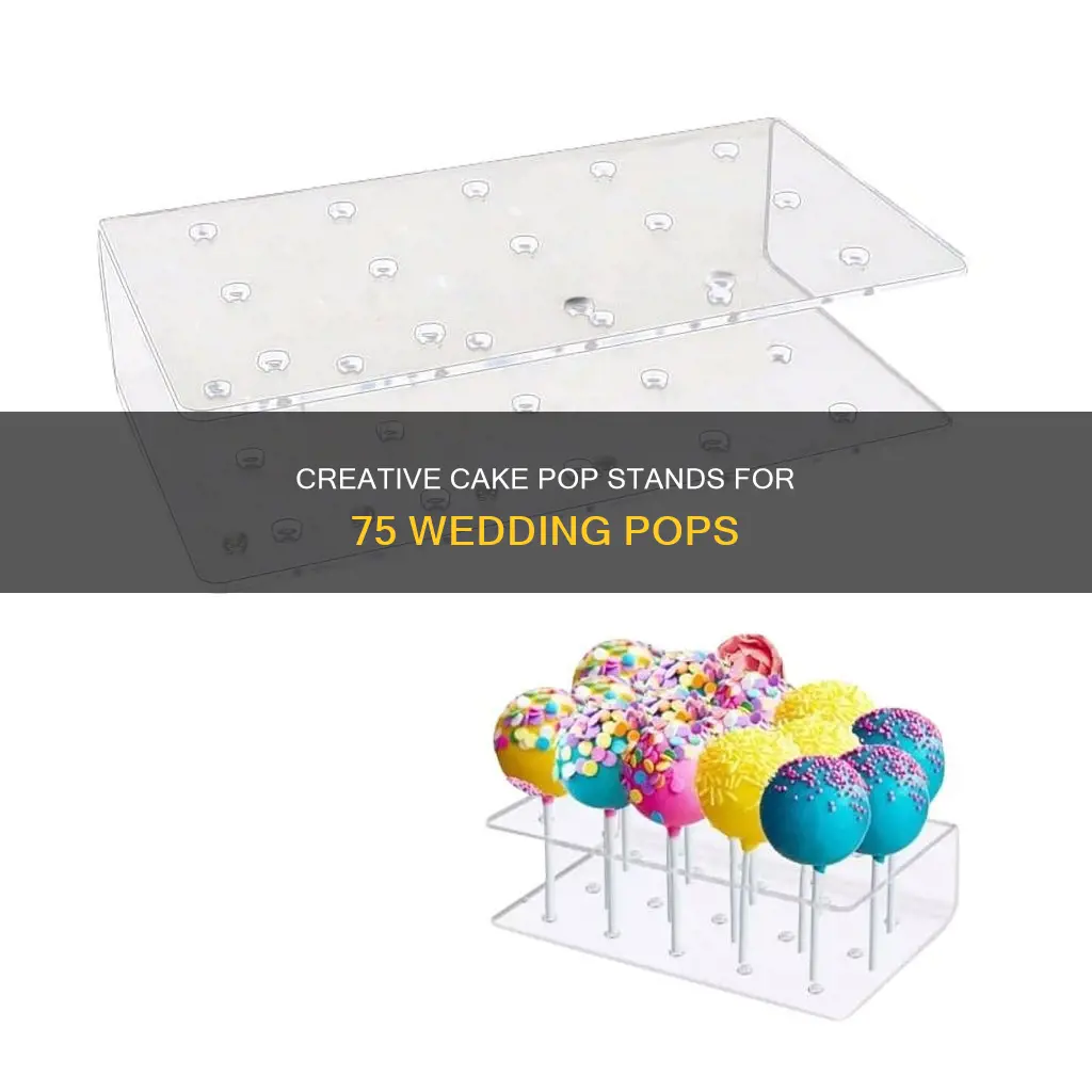 how to make cake pop stand for 75 pops wedding