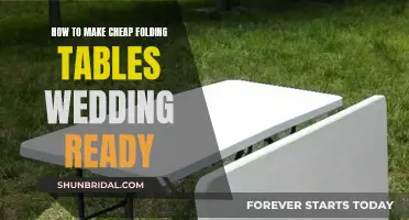 Folding Tables to Wedding Elegance on a Budget