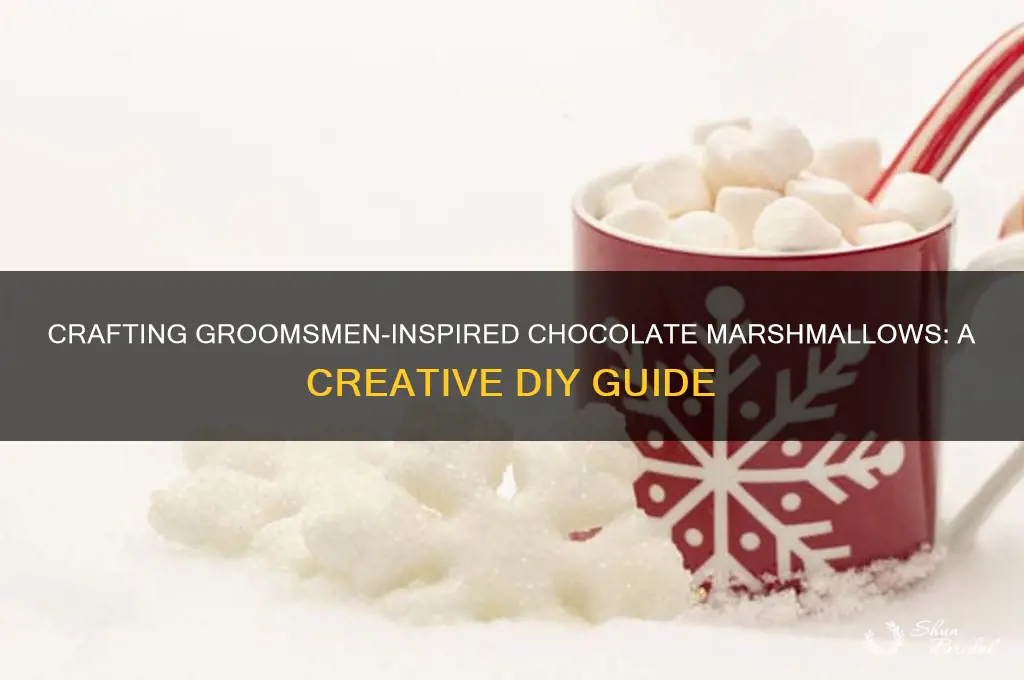 how to make chocolate marshmallows look like groomsmen