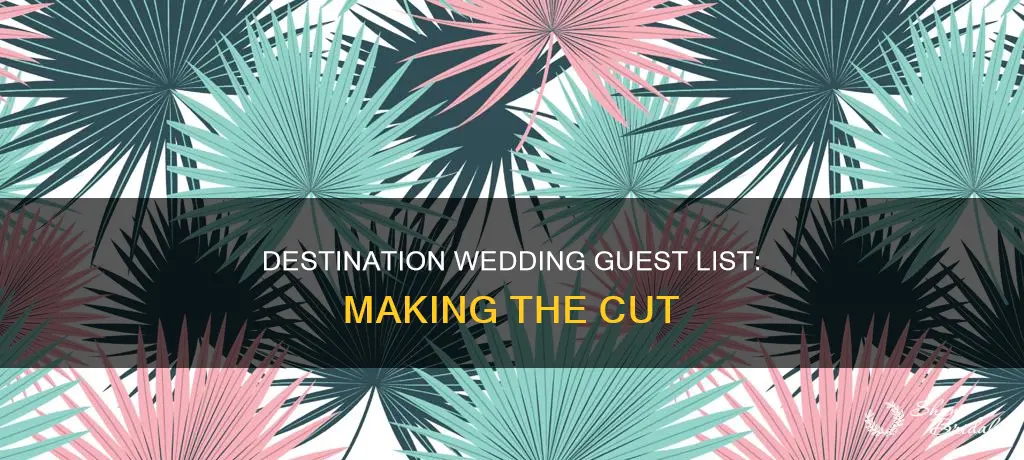 how to make destination wedding guest list