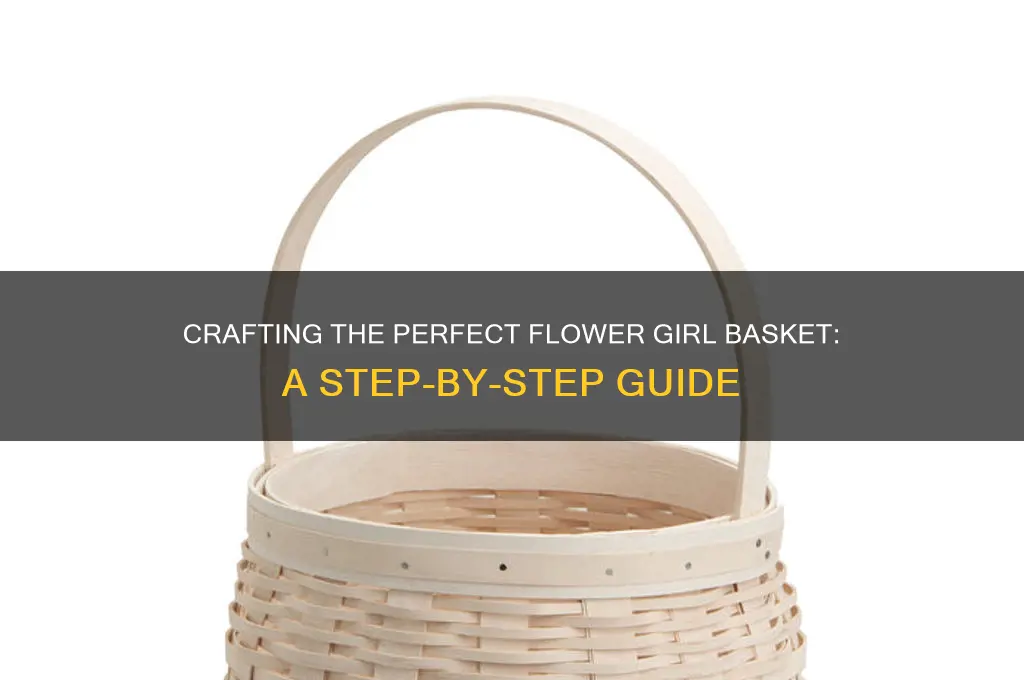 how to make flower girl baket