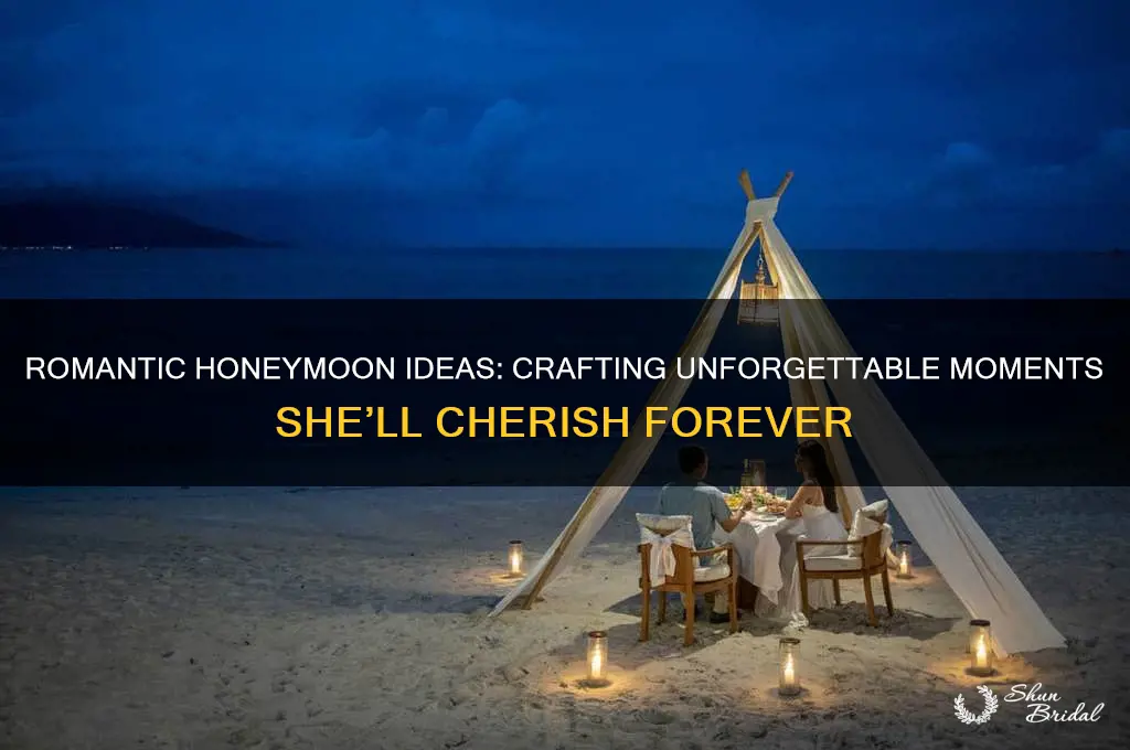 how to make honeymoon special for her
