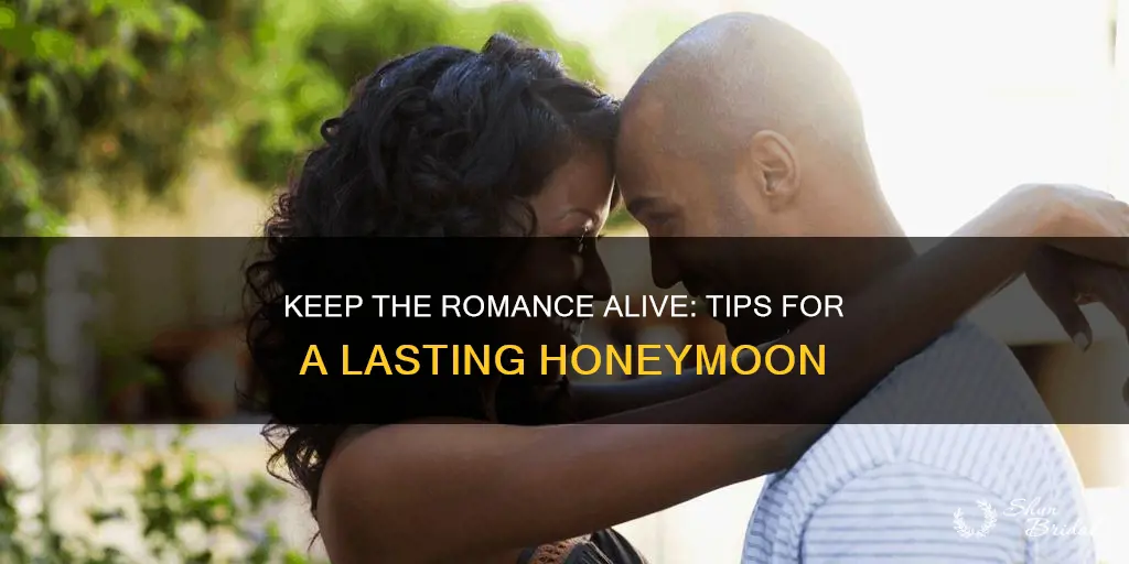 how to make honeymoon stage last