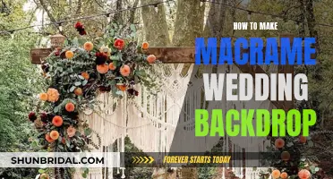 Creating a Macrame Wedding Backdrop: A Step-by-Step Guide