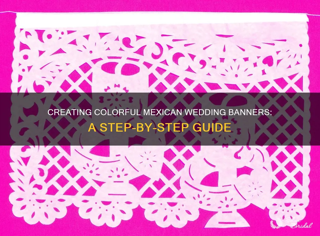 how to make mexican wedding banners