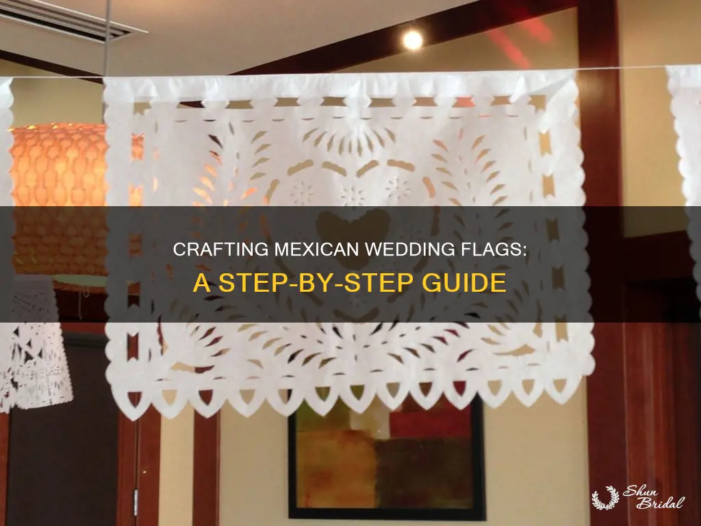 how to make mexican wedding flags