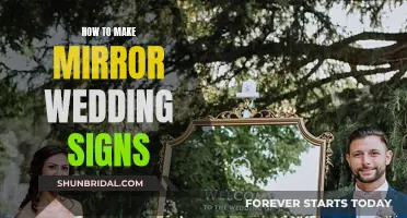 Crafting Mirror Wedding Signs: A Step-by-Step Guide