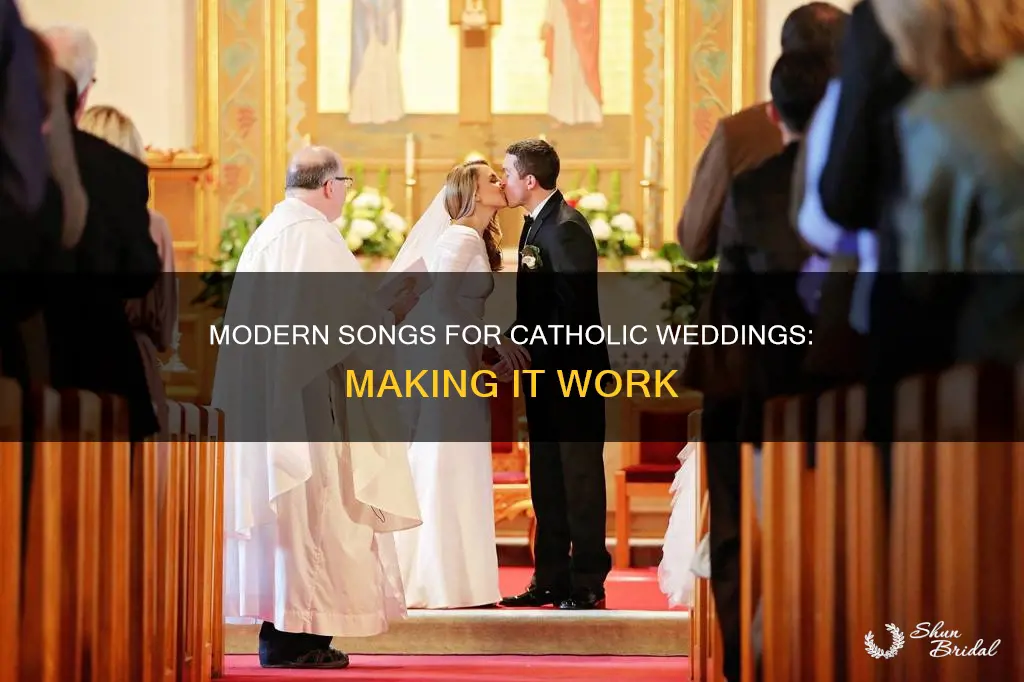 how to make modern songs work for catholic wedding ceremony