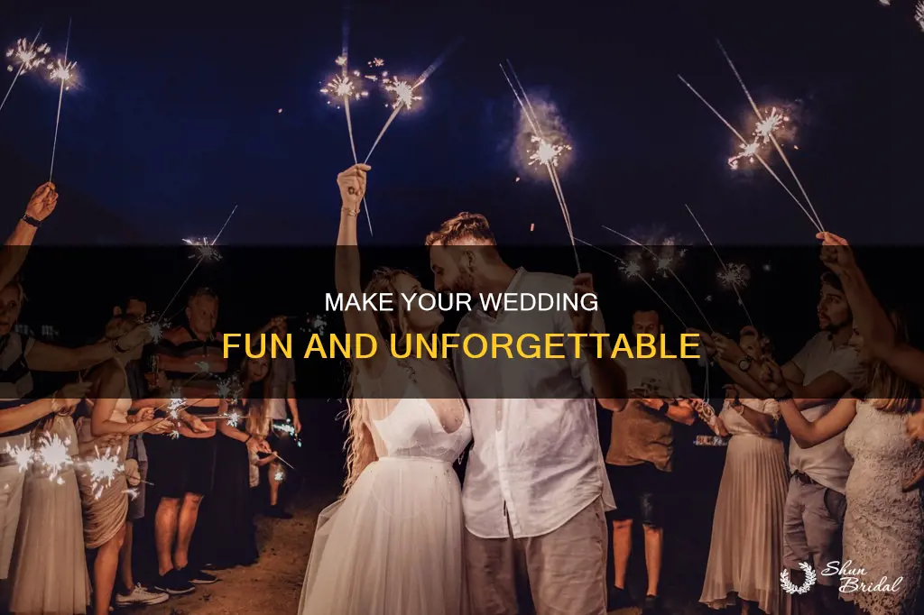 how to make my wedding fun