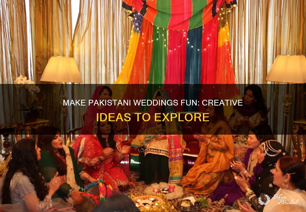 how to make pakistani weddings fun