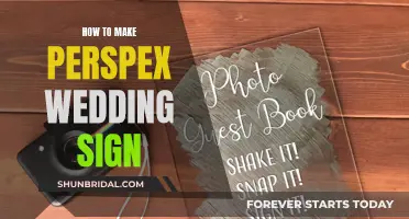 Creating a Perspex Wedding Sign: A Step-by-Step Guide