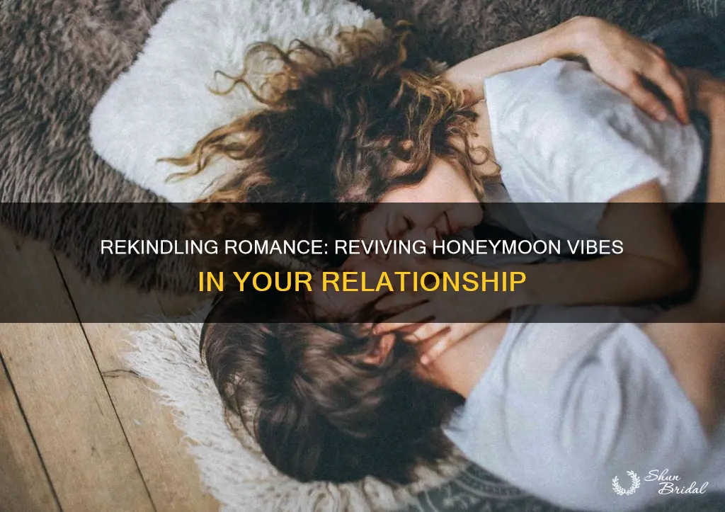 how to make the honeymoon phase come back