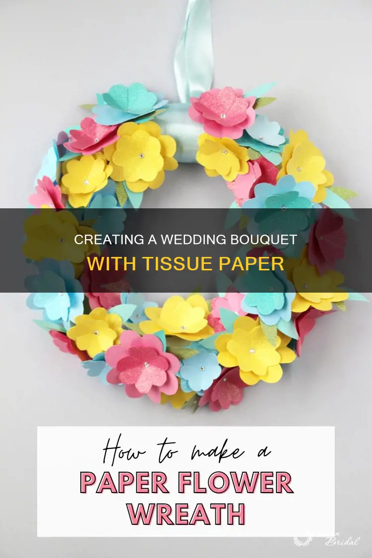 how to make tissue paper wedding bouquet