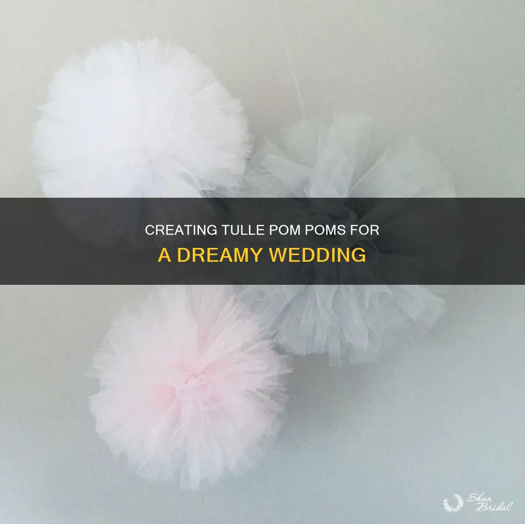 how to make tulle pom poms for wedding