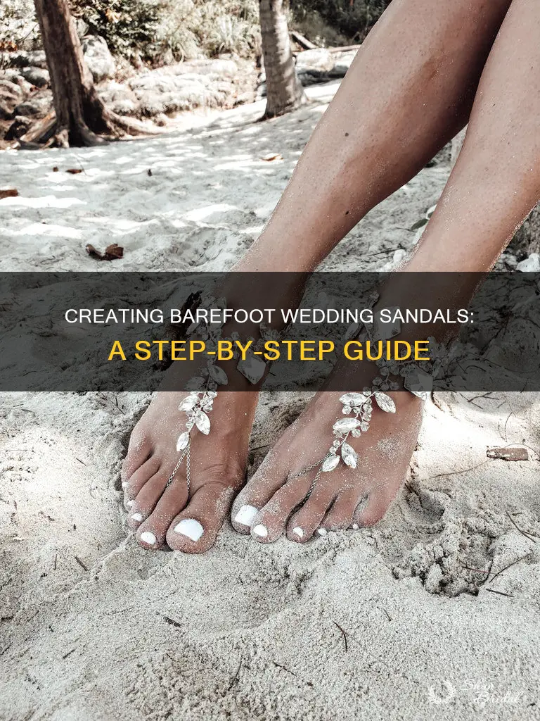 how to make wedding barefoot sandals