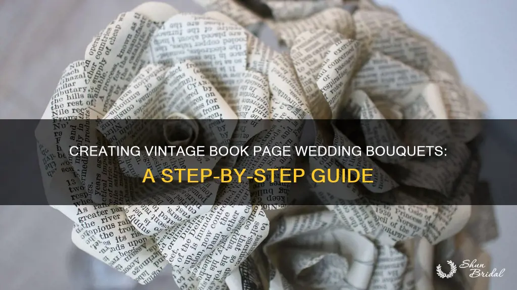 how to make wedding bouquet with vintage book pages