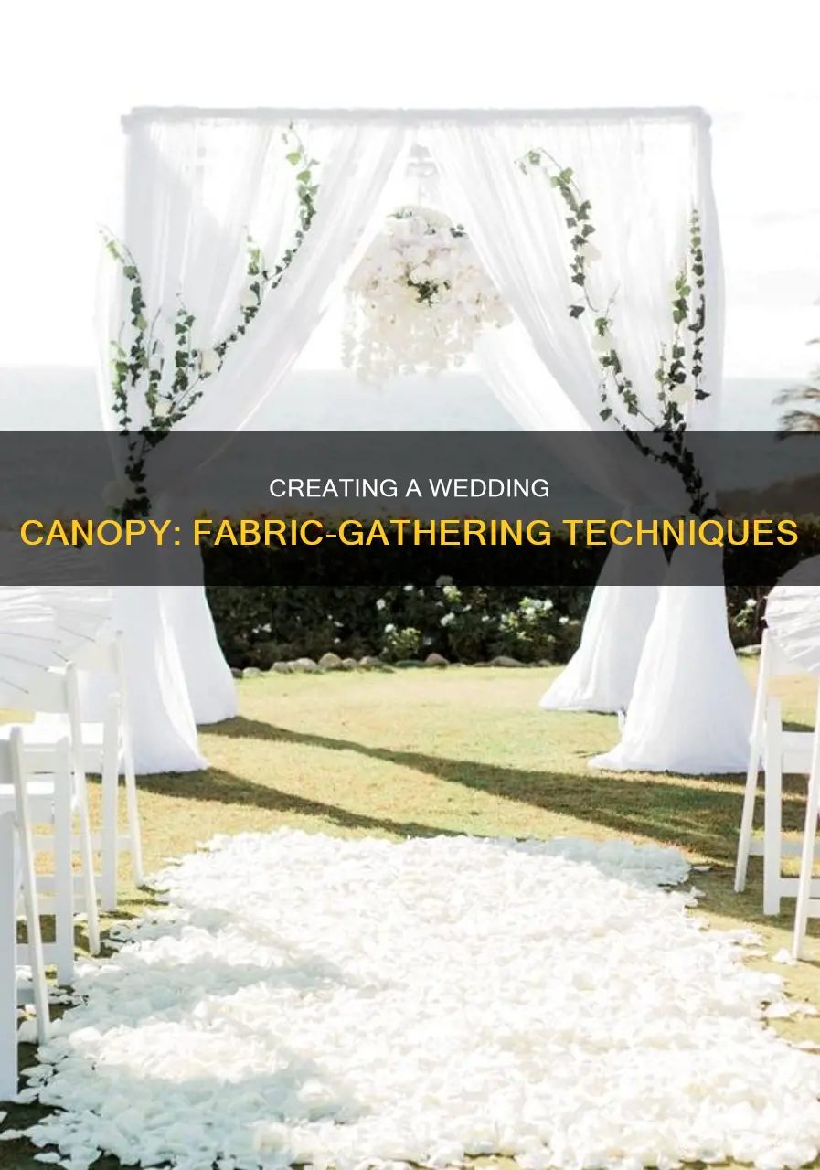 how to make wedding cannopy fabric gather