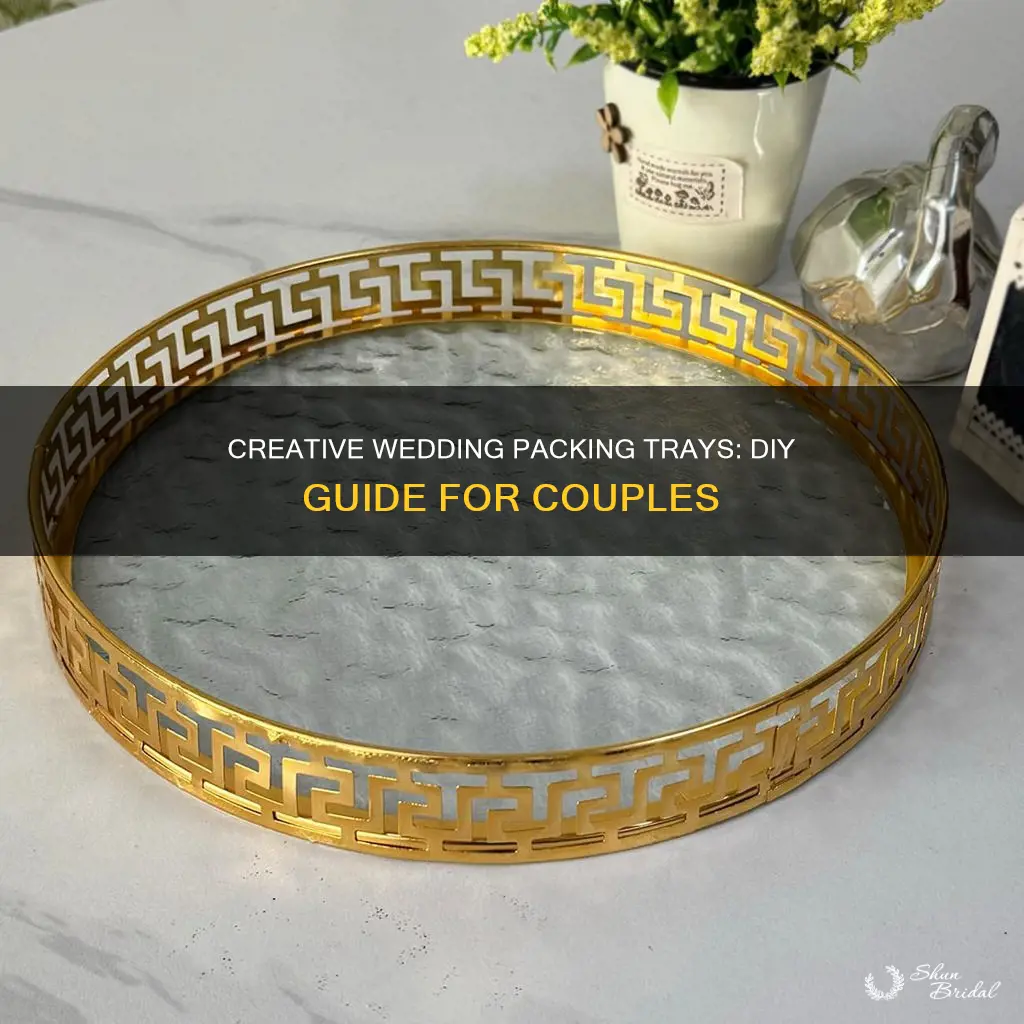 how to make wedding packing trays