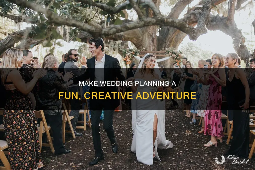 how to make wedding planning a lot of fun