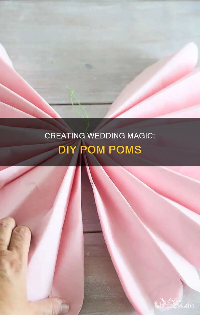 how to make wedding pom poms