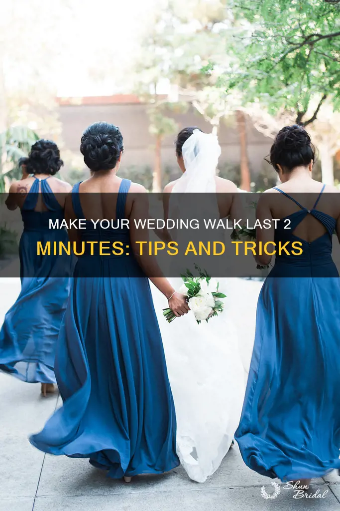 how to make wedding walk last 2 minutes