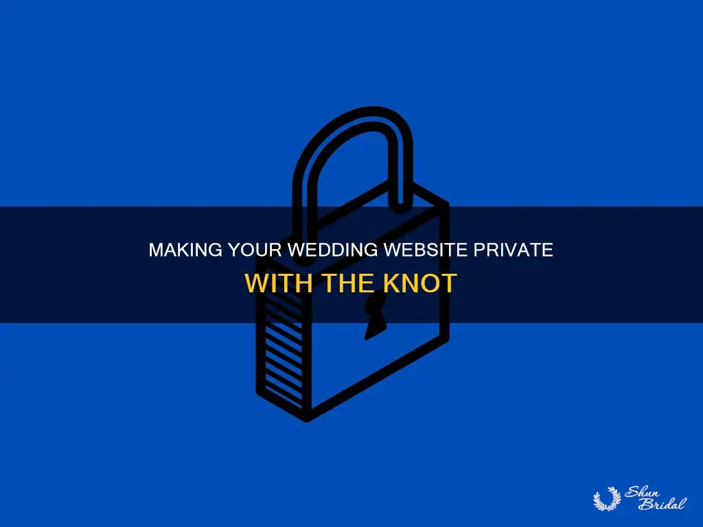 how to make wedding website private on the knot