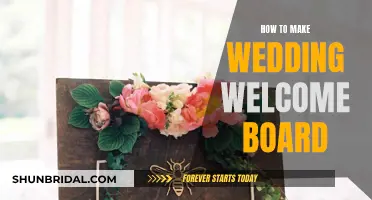 Creating a Wedding Welcome Board: A Step-by-Step Guide