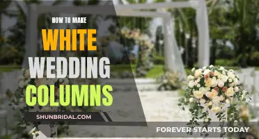 Creating Wedding Columns: A Guide to Making White Columns