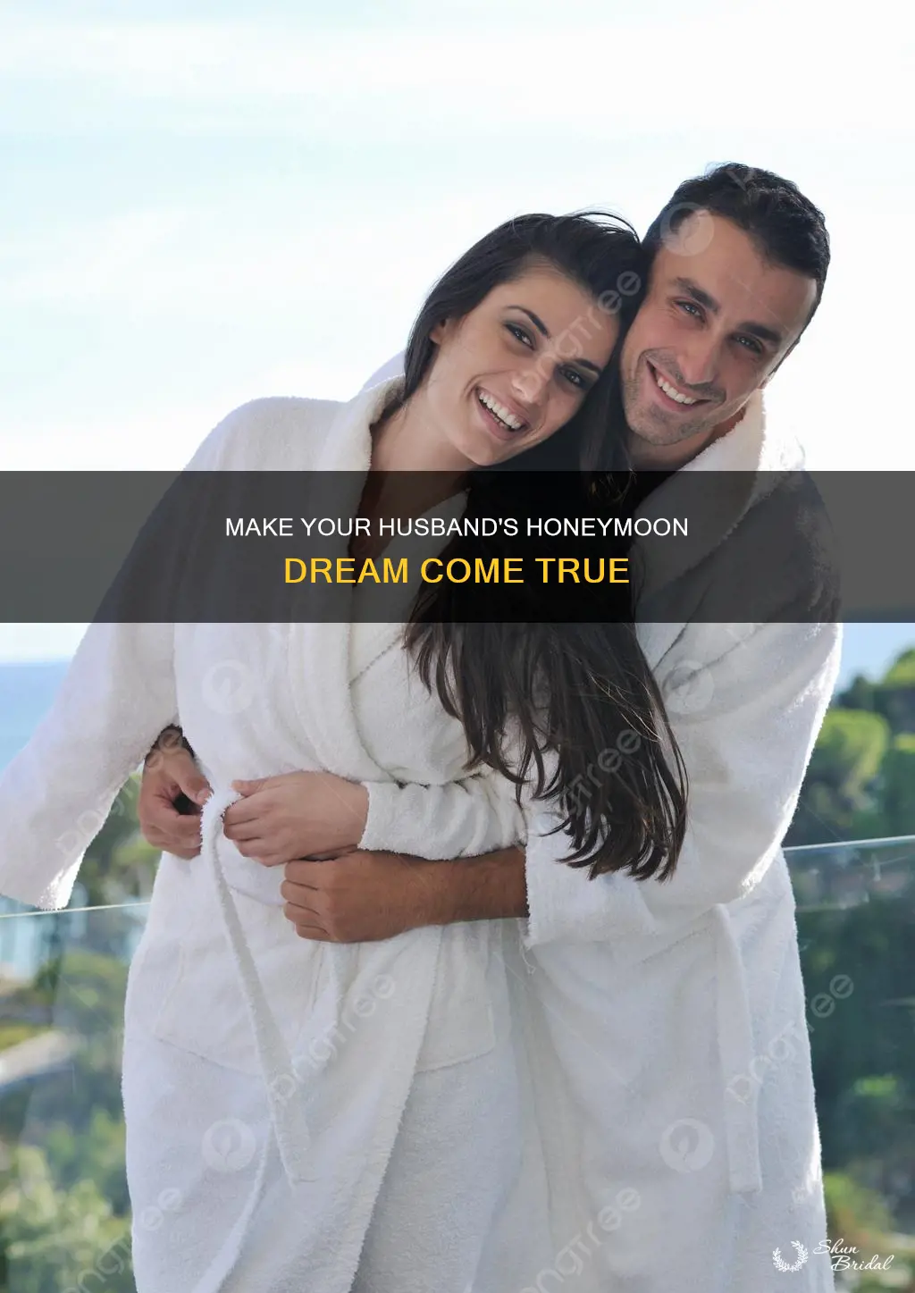 how to make your husband happy on your honeymoon