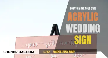 Creating Your Acrylic Wedding Sign: A Step-by-Step Guide