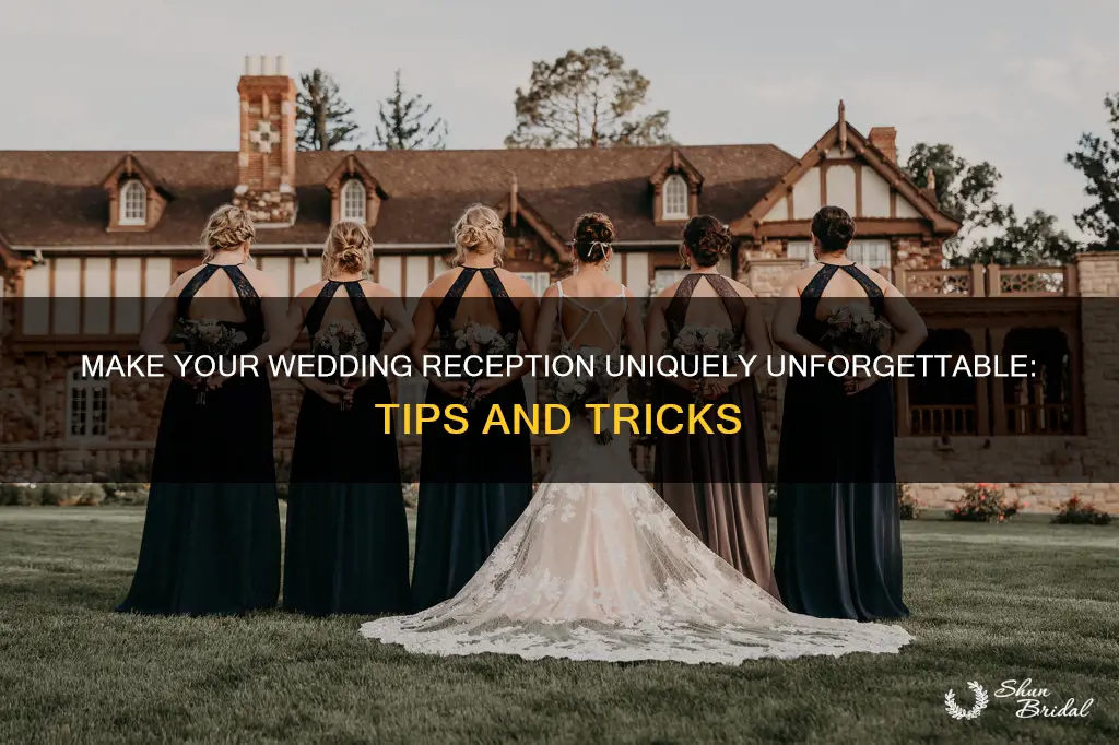 how to make your wedding reception unique and unforgettable