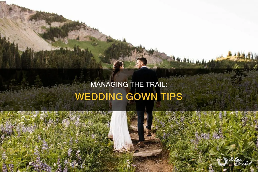 how to manage long trail wedding dress