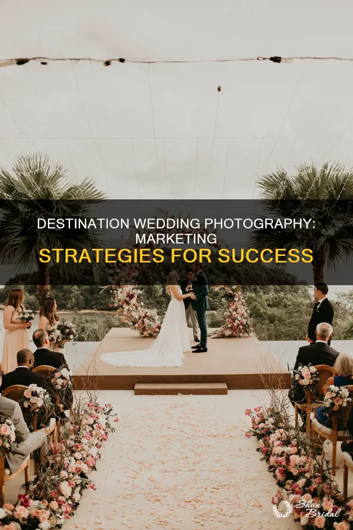 how to market destination wedding photography
