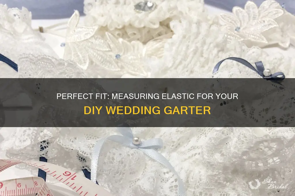 how to measure elastic for a wedding garter