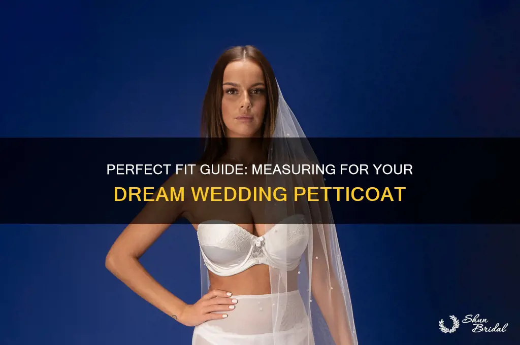 how to measure for a wedding petticoat