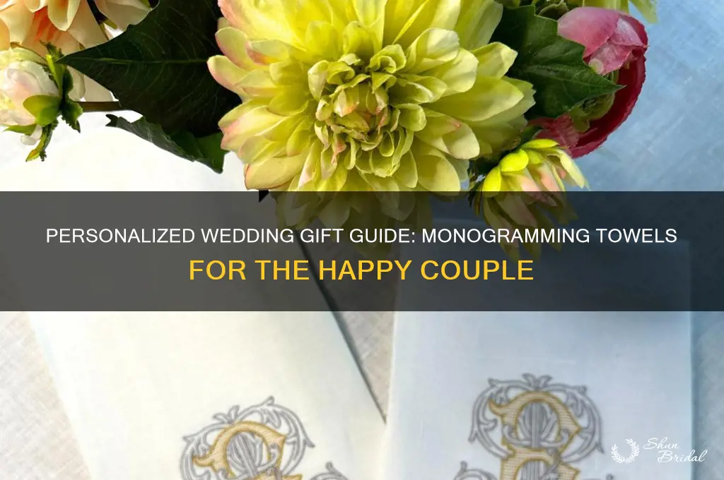 how to monogram towels for a wedding gift