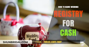 Asking for Cash: Wedding Registry Naming Tips