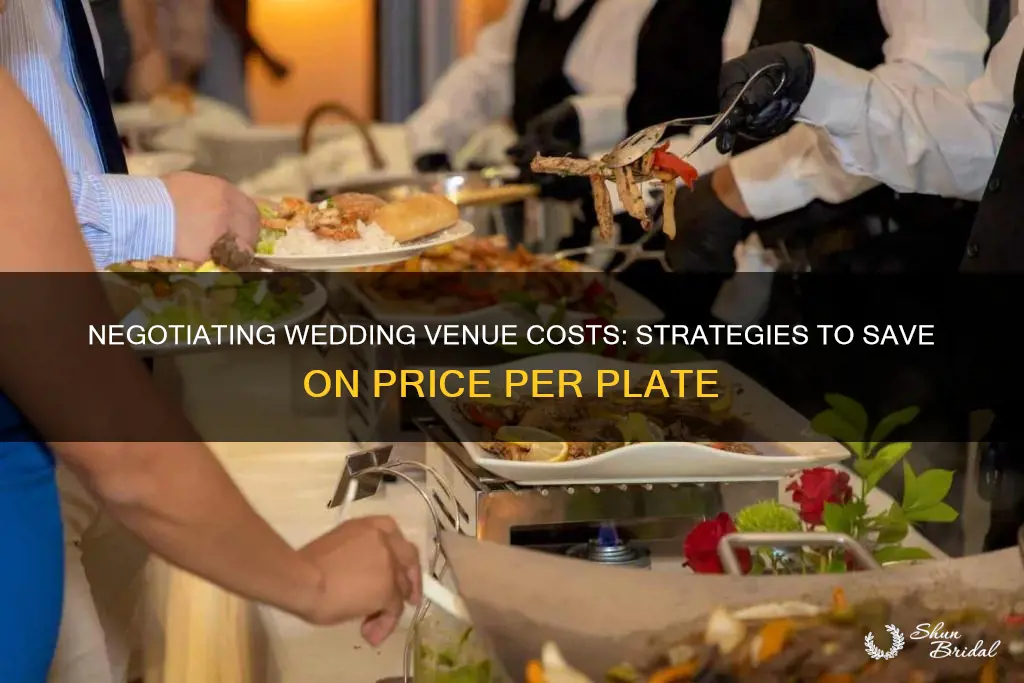 how to negotiate price per plate wedding venue