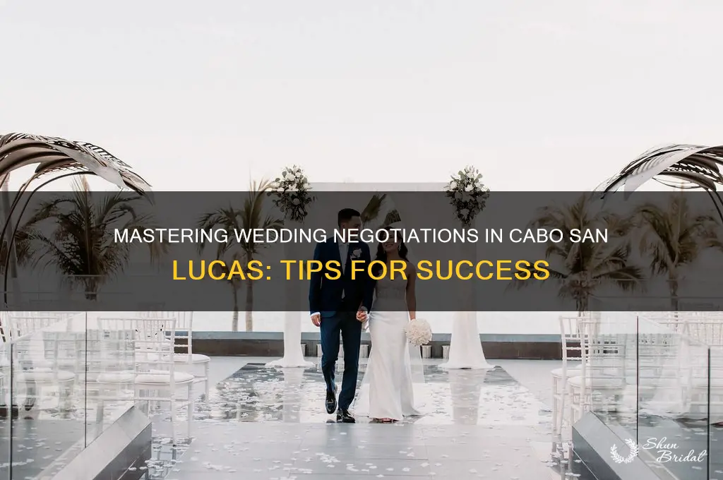 how to negotiating wedding cabo san lucas