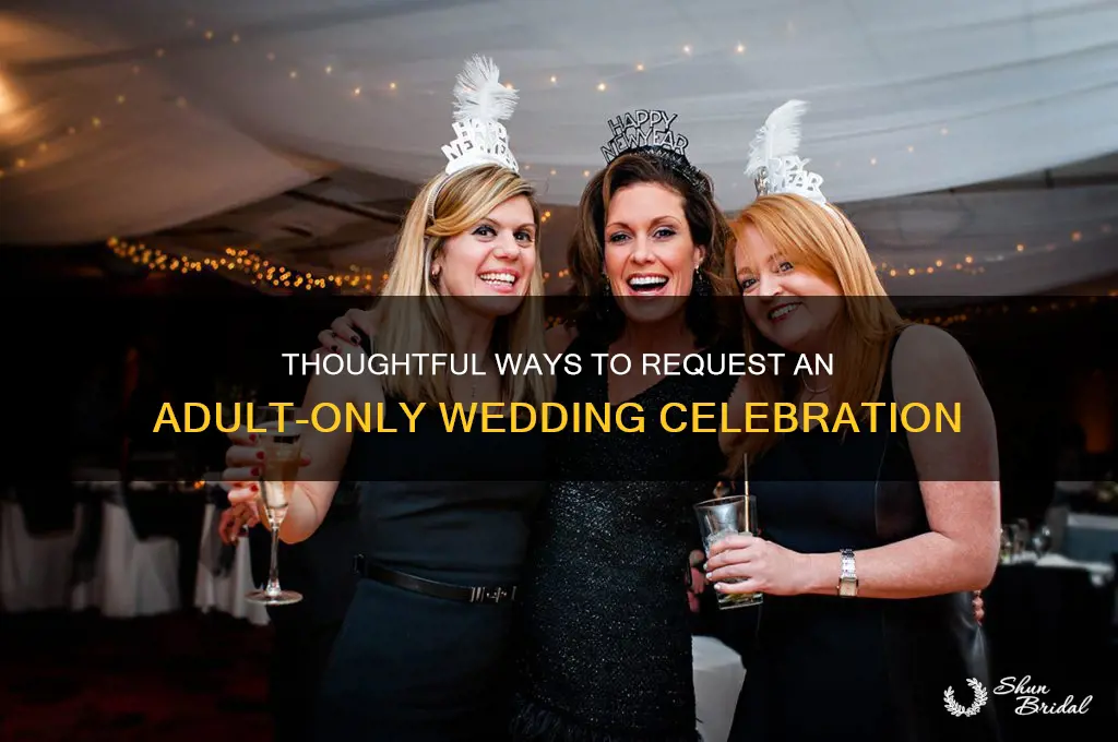 how to nicely ask for no kids at wedding