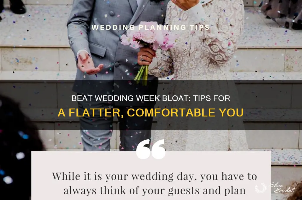 how to not be bloated on wedding week