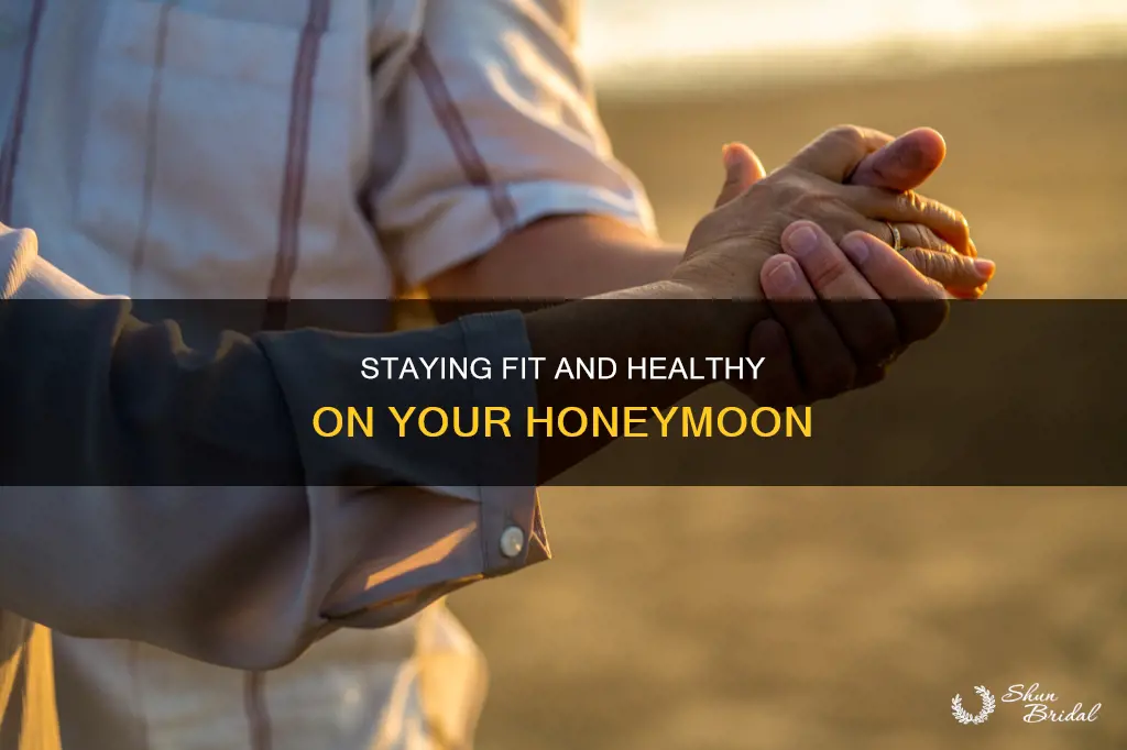 how to not gain weight on honeymoon