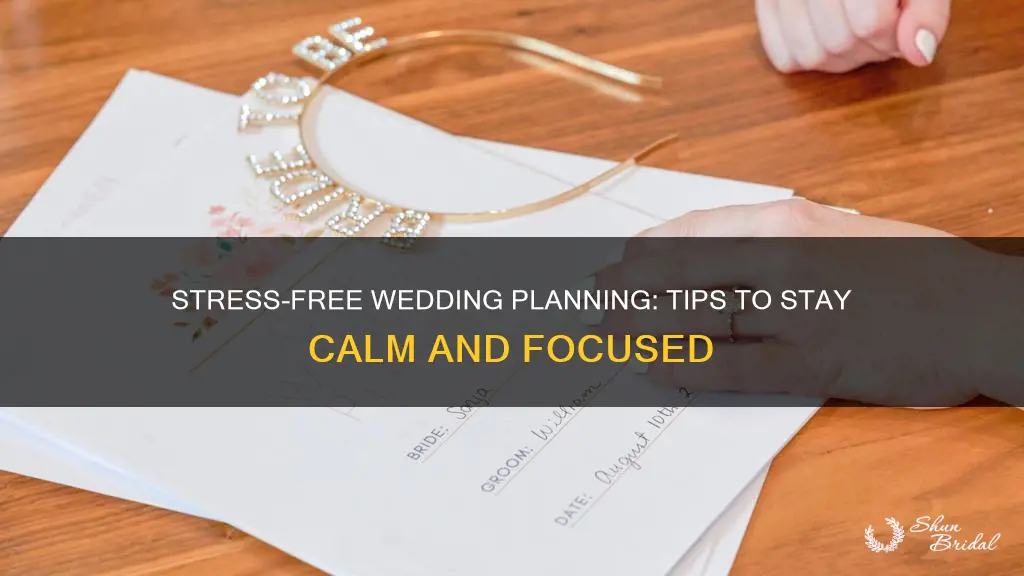 how to not get overwhelmed while planning a wedding