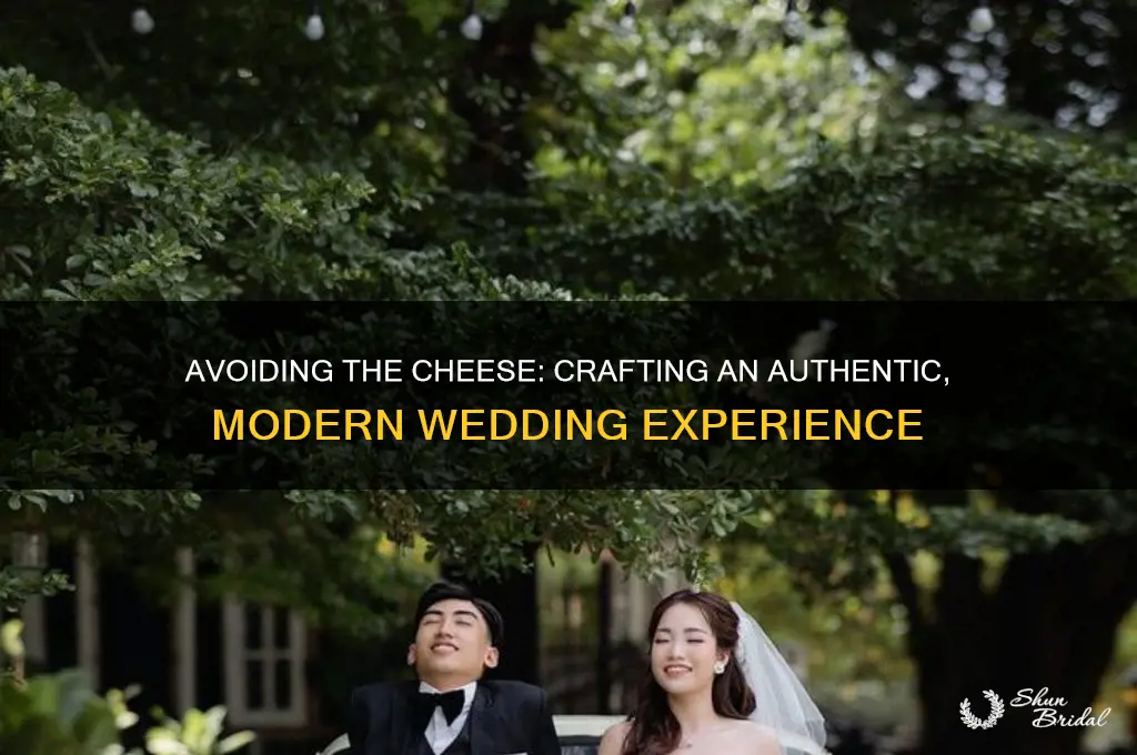 how to not have a cheesy wedding