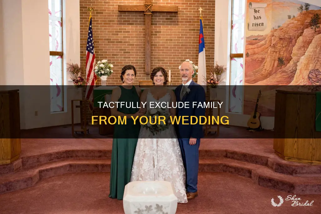 how to not invite family to your wedding