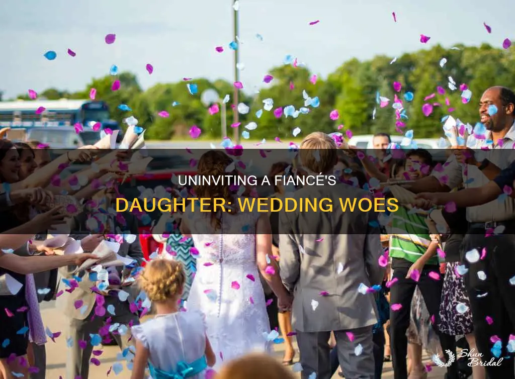 how to not invite fiance daughter to wedding