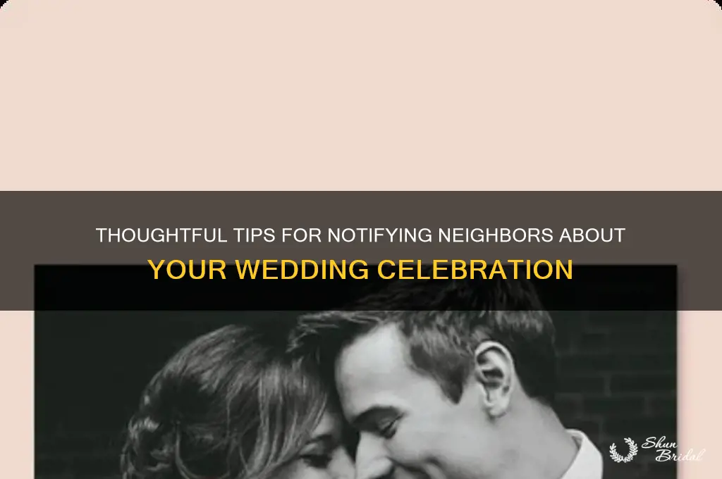how to notify neighbors of a wedding